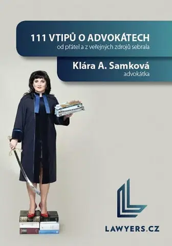 Humor a satira 111 vtipů o advokátech - Klára A. Samková