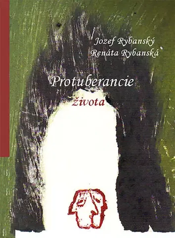 Poézia Protuberancie života - Jozef Rybanský,Renáta Rybanská