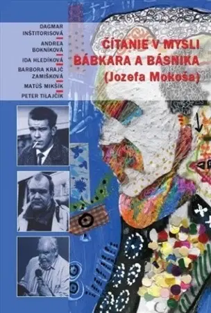 Literatúra Čítanie v mysli bábkara a básnika (Jozefa Mokoša) + CD - Kolektív autorov