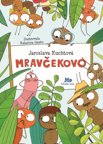 Rozprávky Mravčekovo - Jaroslava Kuchtová,Katarína Gasko