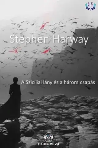 Svetová beletria A szicíliai lány és a három csapás - Harway Stephen