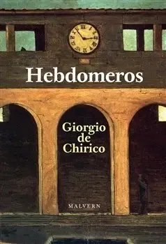 Eseje, úvahy, štúdie Hebdomeros - Giorgio de Chirico