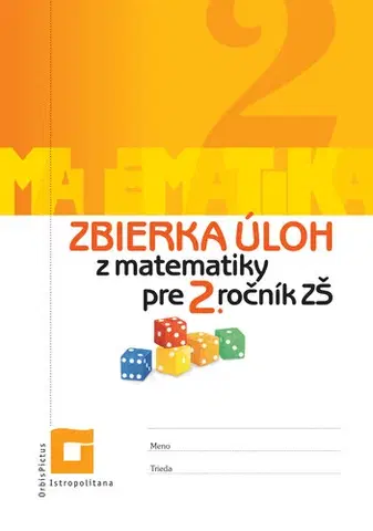 Matematika Zbierka úloh z matematiky pre 2. roč. ZŠ - V. Palková