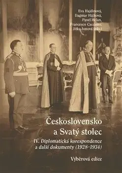 Kresťanstvo Československo a Svatý stolec IV. - Francesco Caccamo,Dagmar Hájková,Pavel Helan