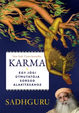 Karma Karma - Egy jógi útmutatója sorsod alakításához - Sadhguru