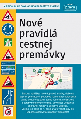 Učebnice - ostatné Nové pravidlá cestnej premávky platné od 1. januára 2024 (mäkká väzba) - Kolektív autorov