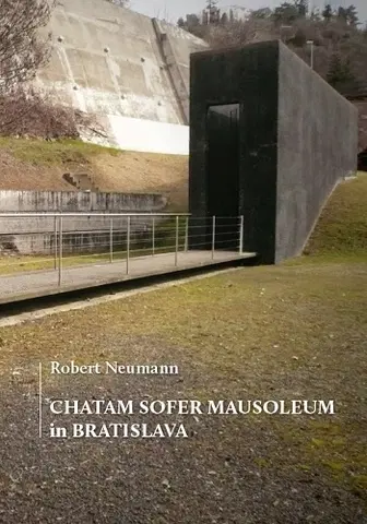 Encyklopédie, obrazové publikácie Chatam Sofer Mausoleum in Bratislava - Robert Neumann