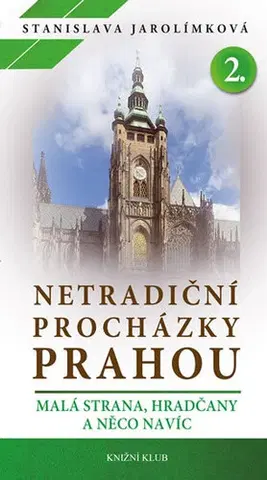 E-knihy Netradiční procházky Prahou II - Stanislava Jarolímková,Karel Benetka (ilustrátor)