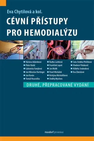 Medicína - ostatné Cévní přístupy pro hemodialýzu, 2. vydání - Eva Chytilová