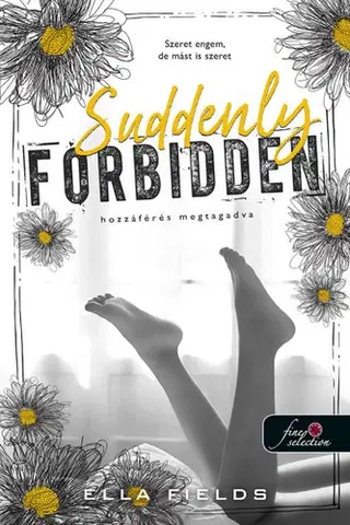 Romantická beletria Gray Springs Egyetem 1: Suddenly Forbidden - Hozzáférés megtagadva - Ella Fields
