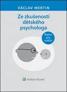 Psychológia, etika Ze zkušeností dětského psychologa - Václav Mertin