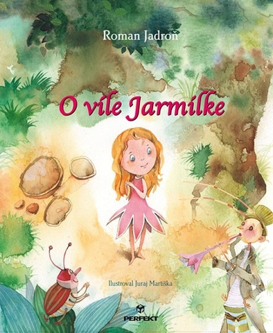 Rozprávky O víle Jarmilke - Roman Jadroň