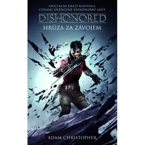 Sci-fi a fantasy Dishonored 3 - Hrůza za závojem - Adam Christopher