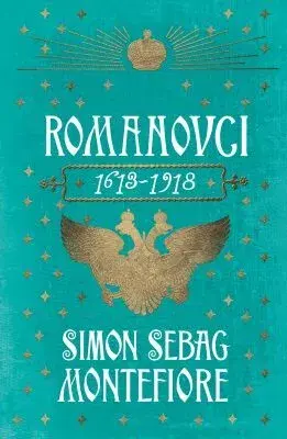 Biografie - ostatné Romanovci (1613-1918) - Montefiore Simon Sebag