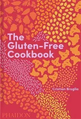 Kuchárky - ostatné The Gluten-Free Cookbook - Cristian Broglia
