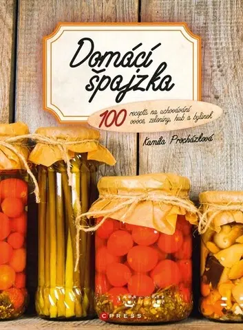 Kuchárky - ostatné Domácí špajzka - Kamila Procházková