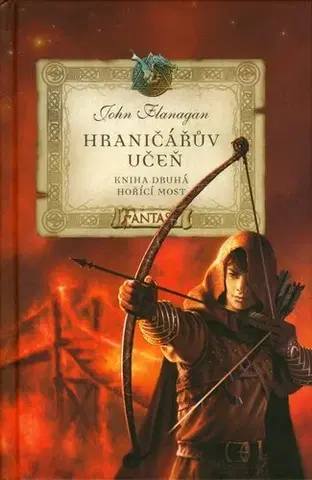 Fantasy, upíri Hraničářův učeň - Hořící most - John Flanagan