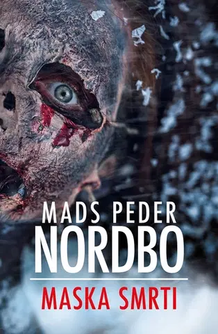 Detektívky, trilery, horory Maska smrti - Mads Peder Nordbo