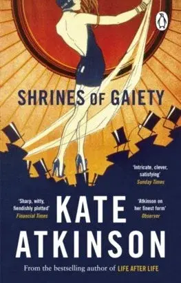 Historické romány Shrines of Gaiety - Kate Atkinsonová