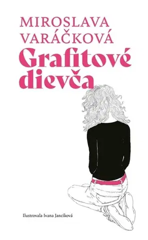 Young adults Grafitové dievča - Miroslava Varáčková