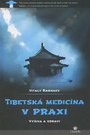 Zdravie, životný štýl - ostatné Tibetská medicína v praxi - CZ - Vitaly Radnaev