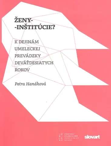 Slovenská beletria Ženy - inštitúcie? - Petra Hanáková