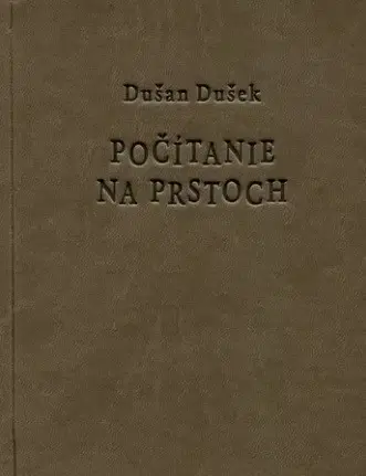 Slovenská poézia Počítanie na prstoch - Dušan Dušek