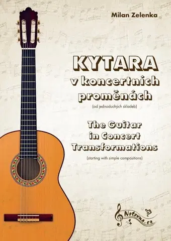 Hudba - noty, spevníky, príručky Kytara v koncertních proměnách - Milan Zelenka