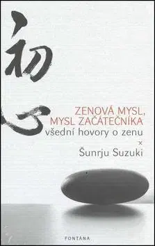 Duchovný rozvoj Zenova mysl, mysl začátečníka - Sunrju Suzuki,Daiana Krhutová