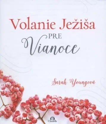 Kresťanstvo Volanie Ježiša pre Vianoce - Sarah Young