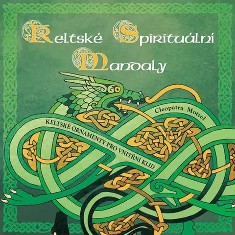 Maľovanky pre dospelých Keltské spirituální mandaly - Cleopatra Motzel
