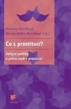 Sociológia, etnológia Co s prostitucí? - Barbara Havelková