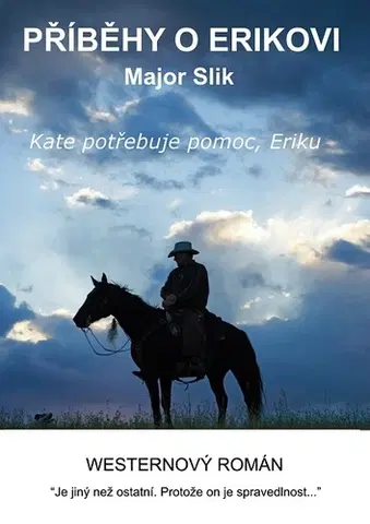 Detektívky, trilery, horory Příběhy o Erikovi - Kate potřebuje pomoc, Eriku - Major Slik