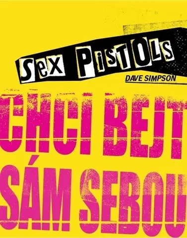 Film, hudba Sex Pistols Chci bejt sám sebou - Dave Simpson