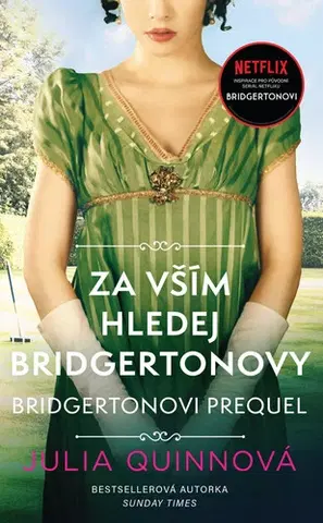 Romantická beletria Bridgertonovi – prequel 1: Za vším hledej Bridgertonovy - Julia Quinn