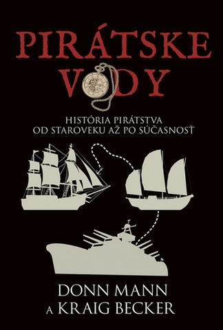 História - ostatné Pirátske vody: História pirátstva od staroveku až po súčasnosť - Don Mann,Barbora Andrezálová