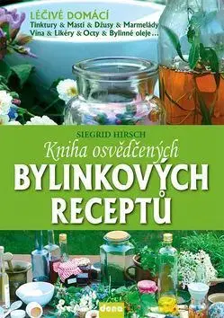 Kuchárky - ostatné Kniha osvědčených bylinkových receptů - Siegrid Hirsch