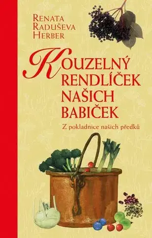 Kuchárky - ostatné Kouzelný rendlíček našich babiček, 3. vydání - Renata Raduševa Herber