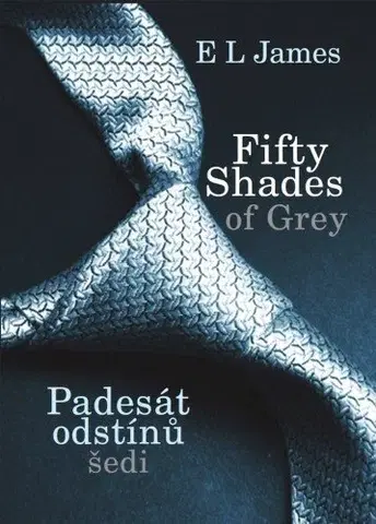 Erotická beletria Fifty Shades of Grey: Padesát odstínů šedi - E L James