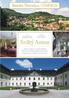 Hrady a zámky Banská Štiavnica UNESCO - Svätý Anton - Mária Ďurianová