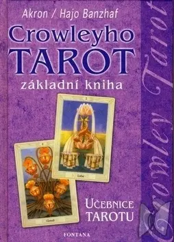 Astrológia, horoskopy, snáre Crowleyho tarot základní kniha - Frey C. F. Akron,Hajo Banzhaf