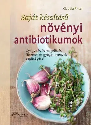 Prírodná lekáreň, bylinky Növényi antibiotikumok - Claudia Ritter
