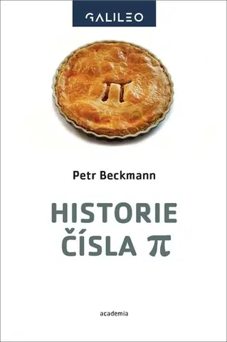 Matematika, logika Historie čísla Pí - Beckmann Petr