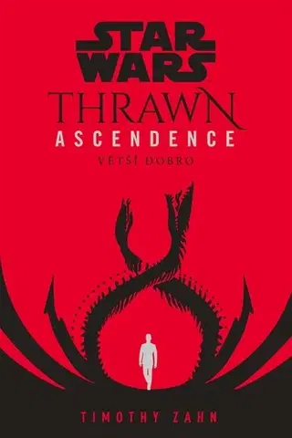Sci-fi a fantasy Star Wars - Thrawn Ascendence: Větší dobro - Timothy Zahn,Timothy Zahn