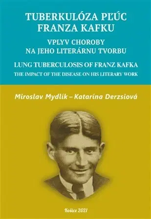 Literatúra Tuberkulóza pľúc Franza Kafku - Miroslav Mydlík