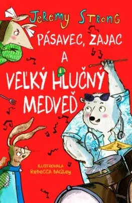 Rozprávky Pásavec, Zajac a veľký hlučný Medveď 2 - Jeremy Strong,Katarína Karovičová