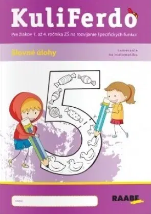 Príprava do školy, pracovné zošity Kuliferdo - vývinové poruchy učenia - slovné úlohy - Michaela Hanáková,Barbora Kováčová