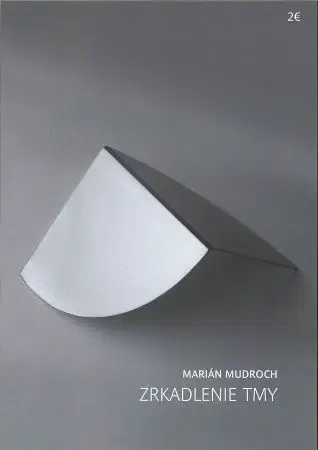 Maliarstvo, grafika Marián Mudroch - Zrkadlenie tmy - Juraj Mojžiš