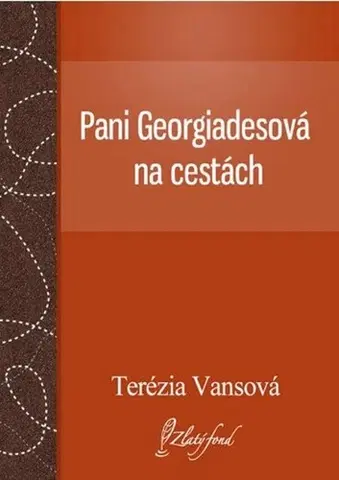 Slovenská beletria Pani Georgiadesová na cestách - Terézia Vansová