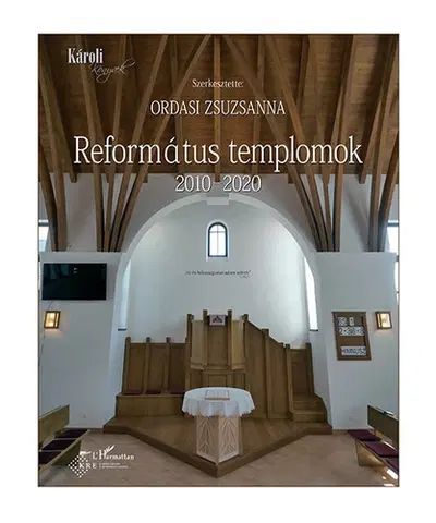 Architektúra Református templomok 2010-2020 - Zsuzsanna Ordasi